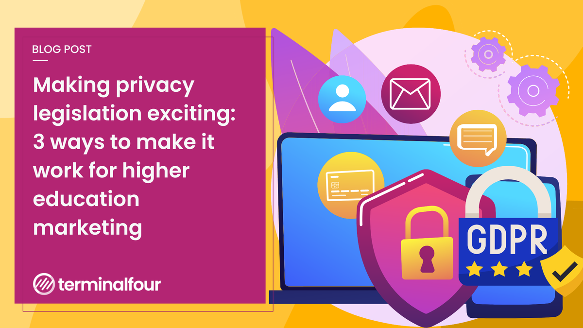 By practicing privacy-first marketing and capturing and using data ethically, you can create more personalized experiences and bolster your university’s brand and recruitment efforts. Here’s a brief update about the data privacy landscape and 3 tips for higher education marketing.