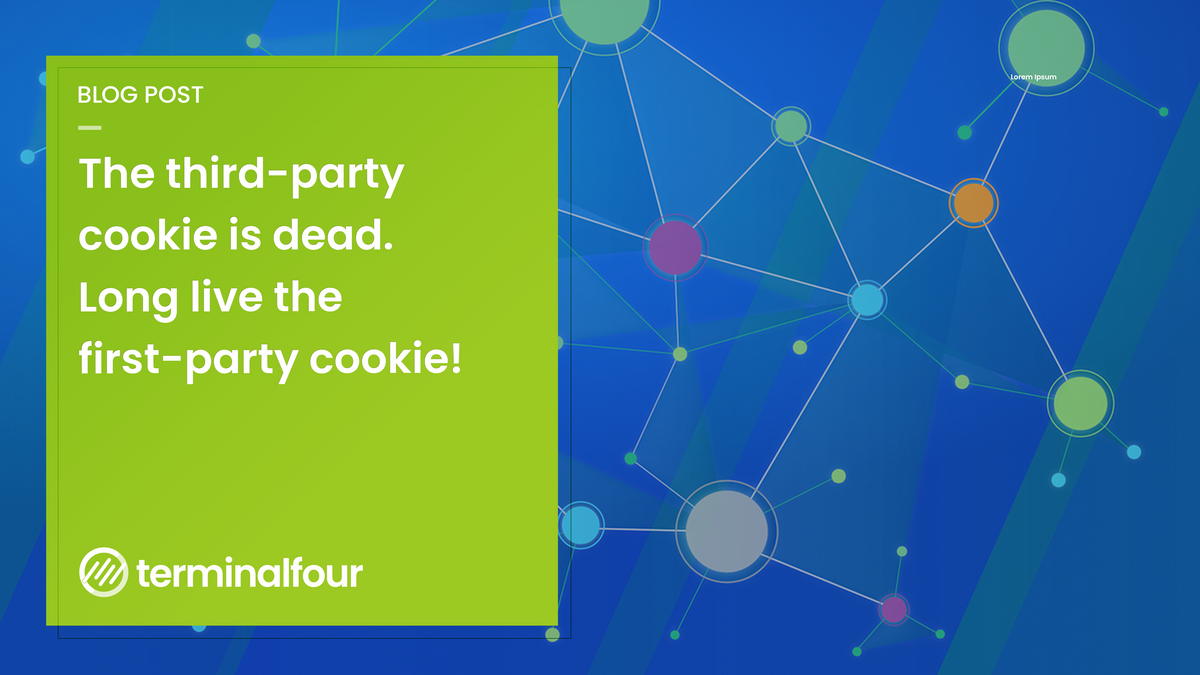 With Apple and Google's new privacy moves, what will a cookieless future mean for universities and colleges who rely on third-party analytics to drive their content?
In this blog post, we look at how the loss of third-party cookies will affect recruitment strategies for prospective students and how 