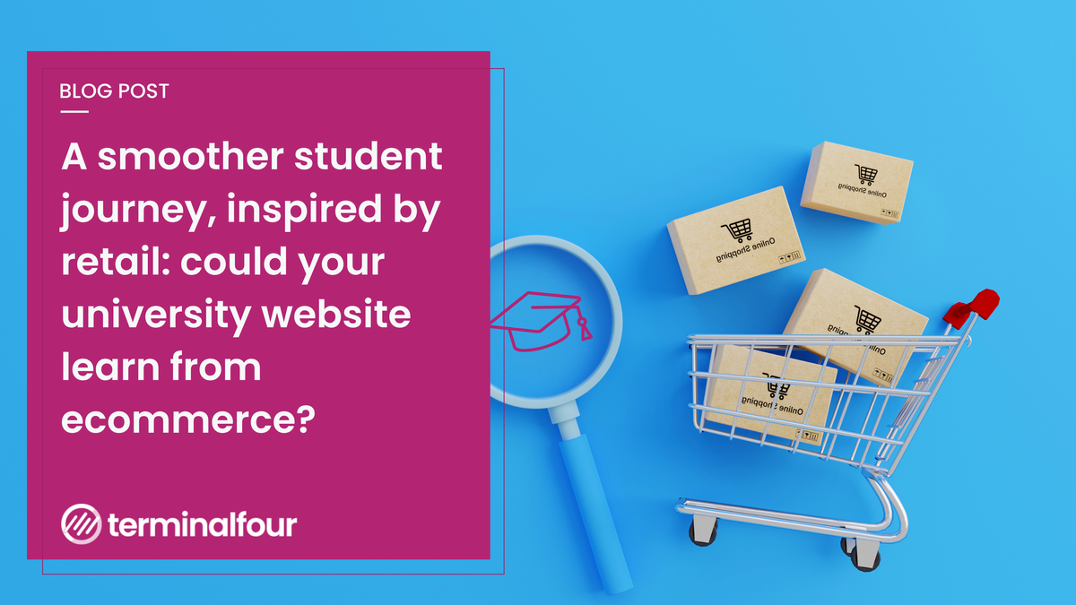 Your prospective students use websites every day that make choosing, comparing and taking the next step easy. Higher education can learn from that too. Better course discovery, quicker answers and smoother forms can all make the student journey easier to navigate.
