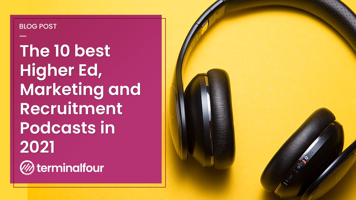 Blog Top 10 podcasts of 2021 for Higher Ed digital, marketing and