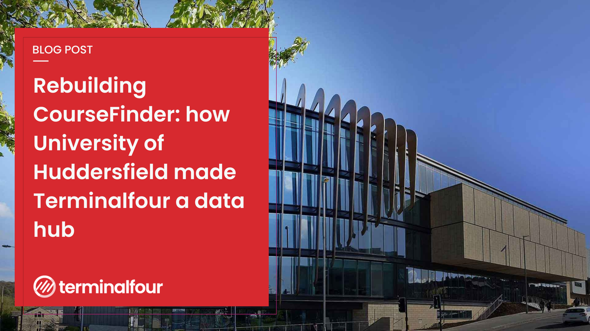 How do you rebuild one of the most complex pages on your university website? The University of Huddersfield transformed CourseFinder by making Terminalfour its central data hub, creating a faster, more governed, and more flexible experience for both prospective students and internal teams.
