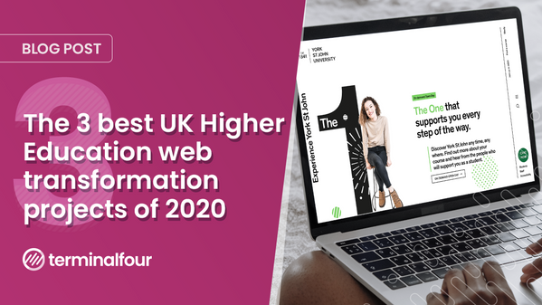 We take a look at some of the UK's most inspiring Higher Education website projects of 2020. Inspiration for you, no matter where you are in the world.