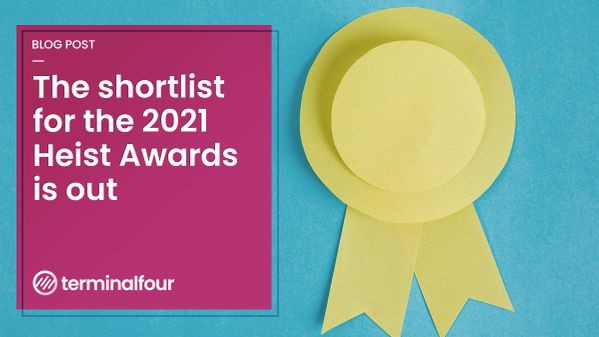 As universities continue to grapple with the impact of the pandemic, this year's Heist Awards shortlist looks to those pioneering new ways of reaching and recruiting students digitally.