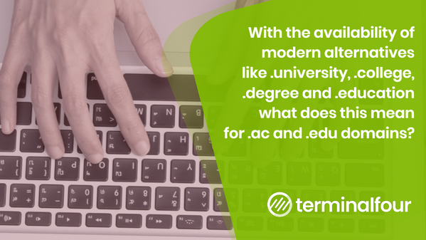 Does your institution have a clear domain strategy? With the availability of modern alternatives, what does this mean for .ac and .edu domains?