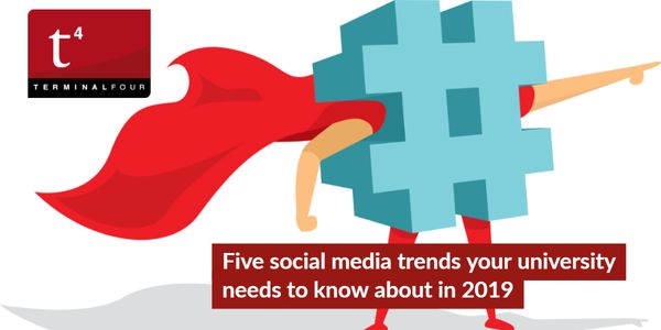 University marketing teams need to keep up with the ever-changing social media landscape. Here we've compiled five key trends which are emerging in 2019.