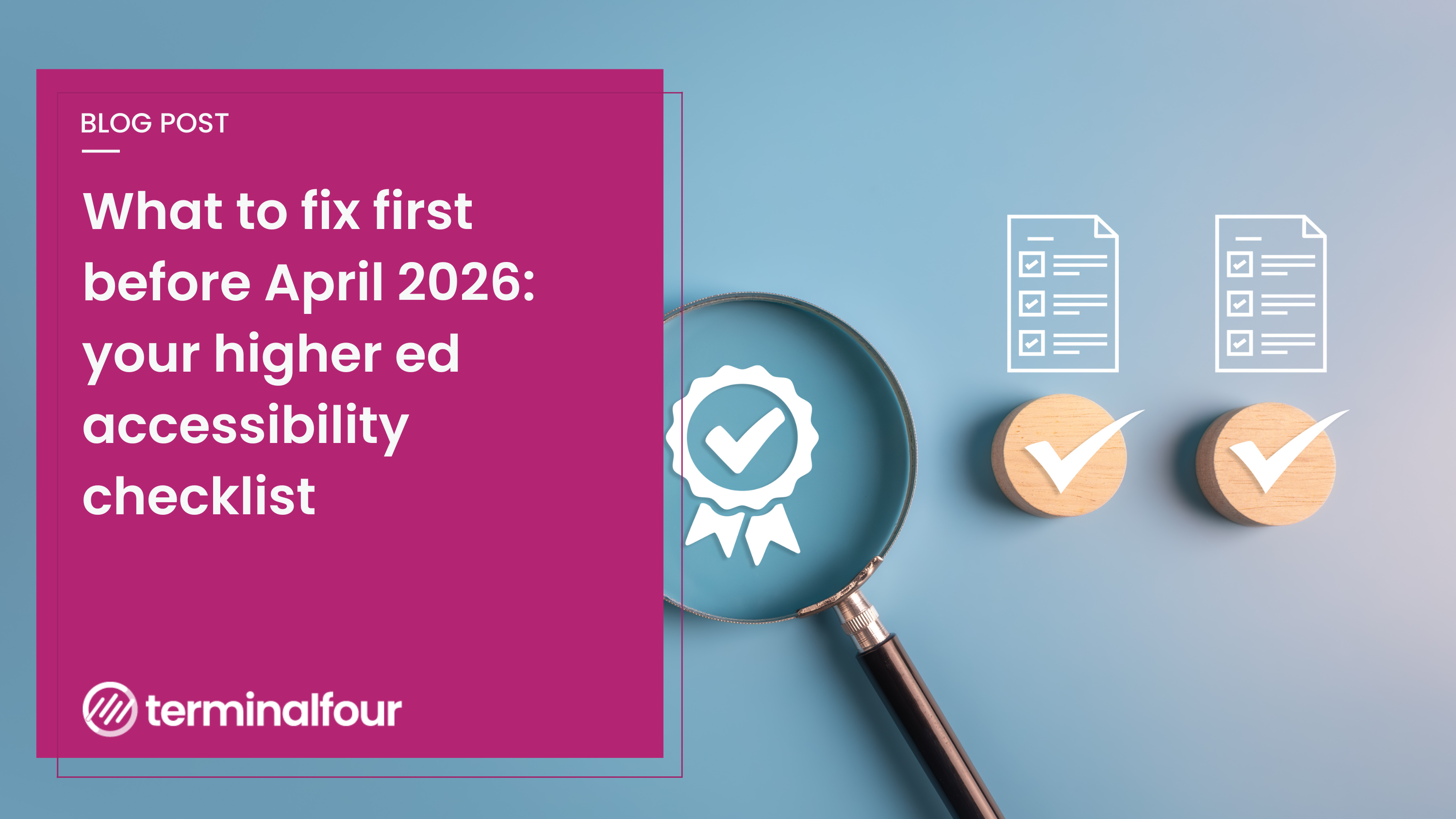 Blog - Your higher ed accessibility readiness checklist for April 2026