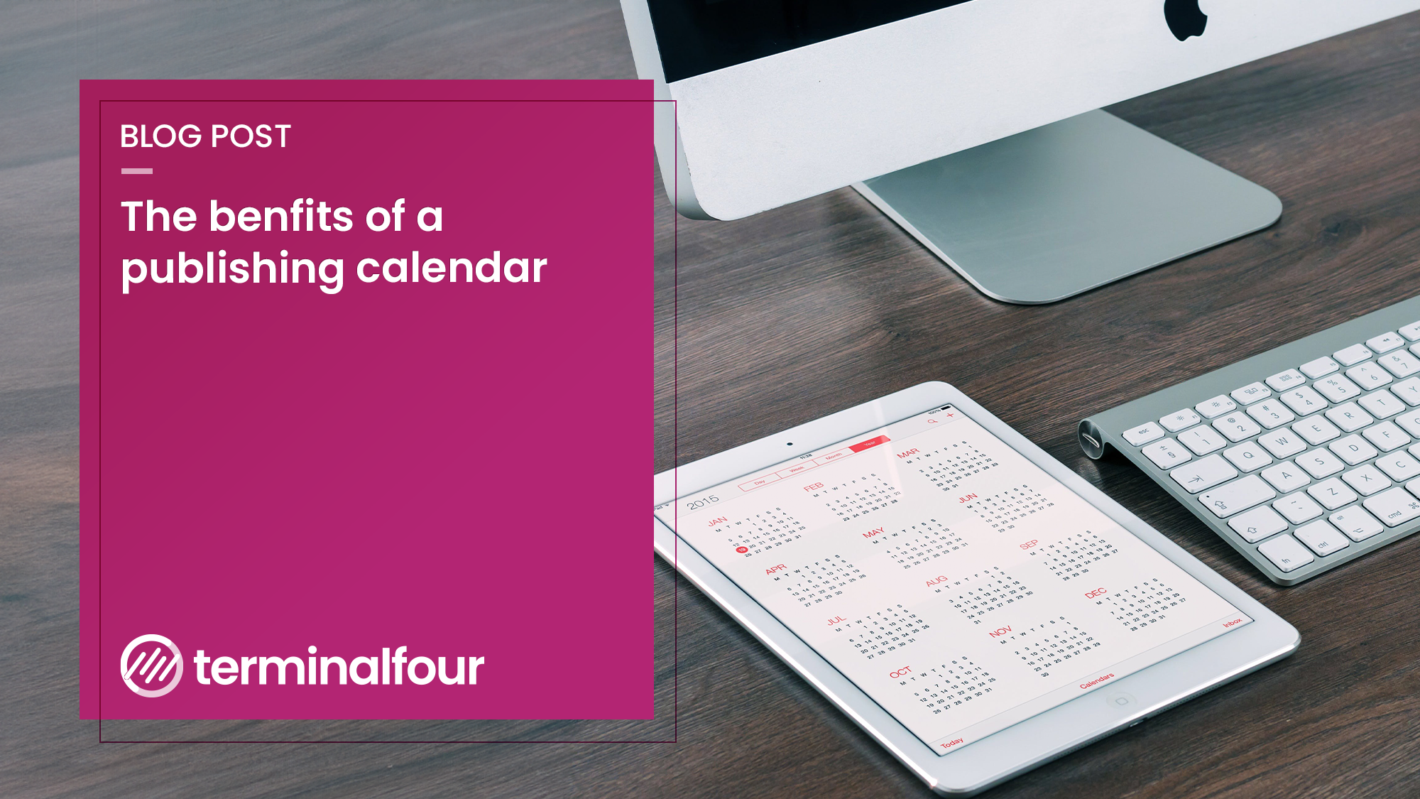 Blog - Content is still King; it just needs a publishing calendar